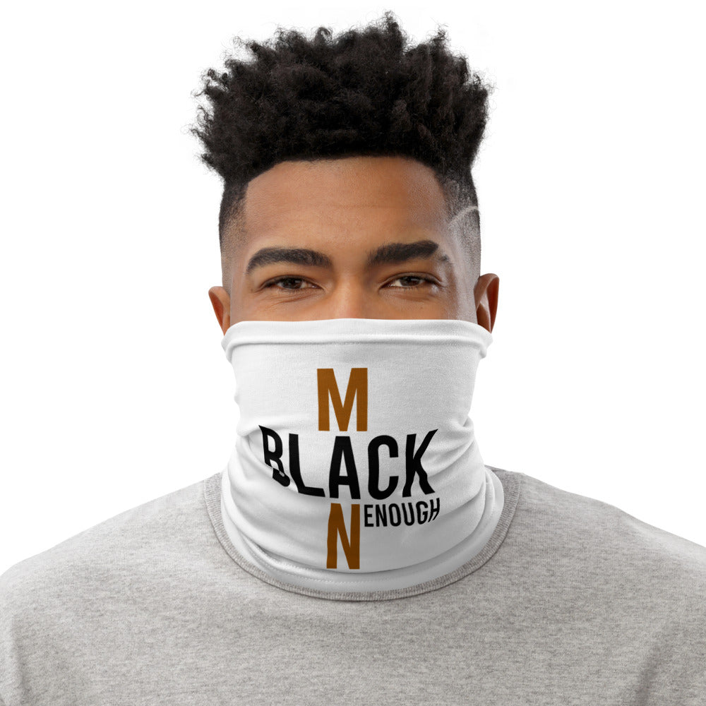 Black Enough Man Enough Neck Gaiter