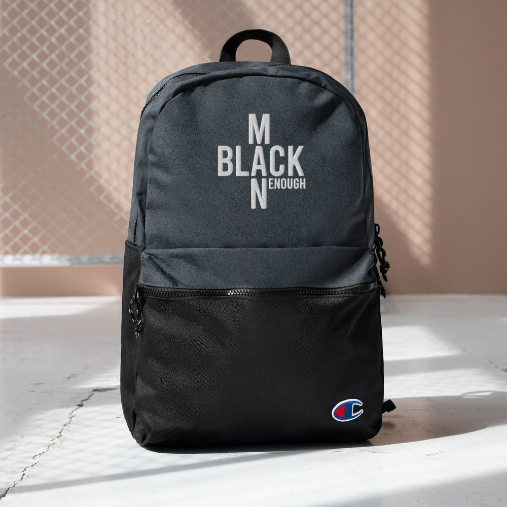 Black Enough Man Enough Embroidered Champion Backpack