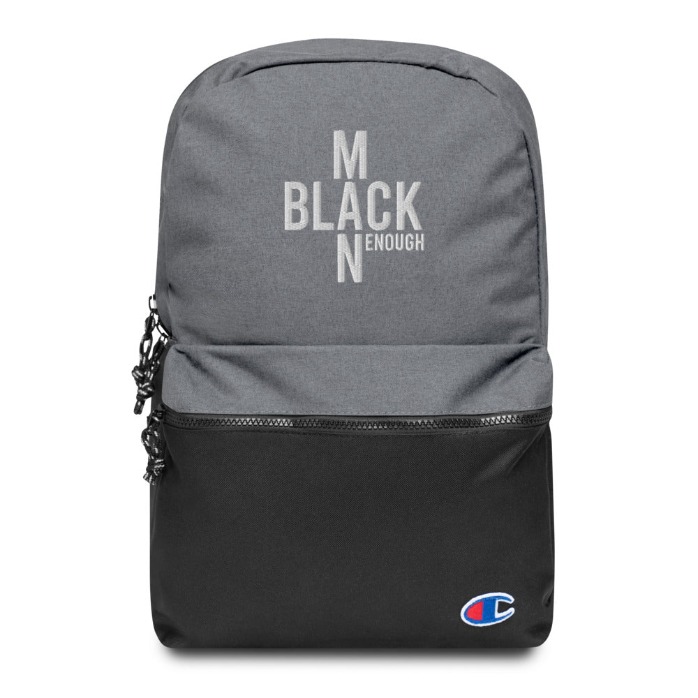 Black Enough Man Enough Embroidered Champion Backpack