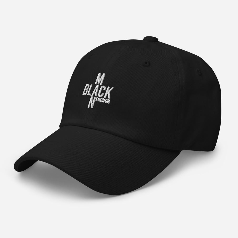 Black Enough Man Enough Cap