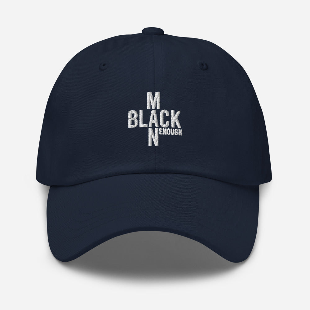 Black Enough Man Enough Cap