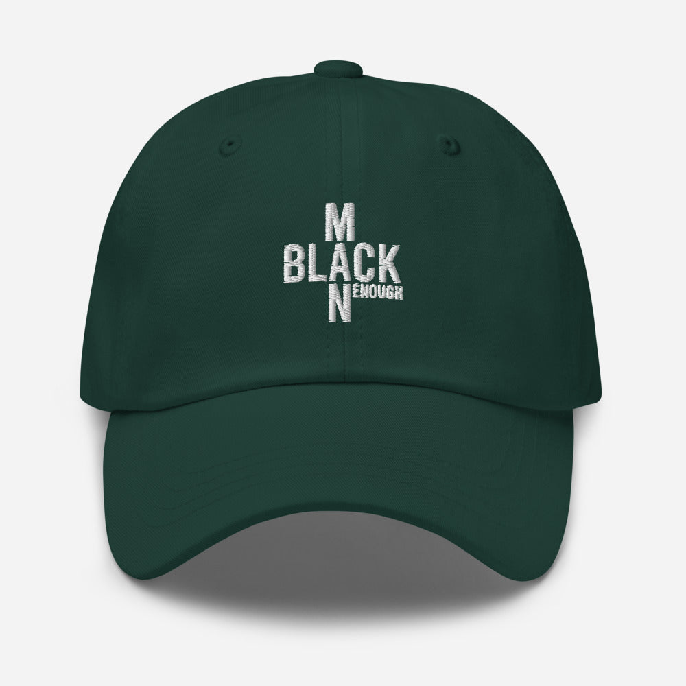 Black Enough Man Enough Cap