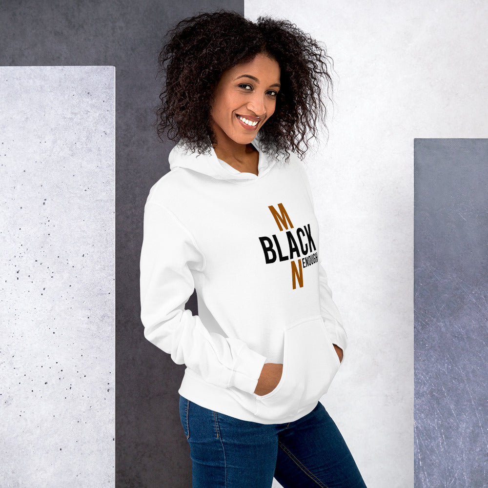 Unisex I&#39;m Black Enough White Hoodie