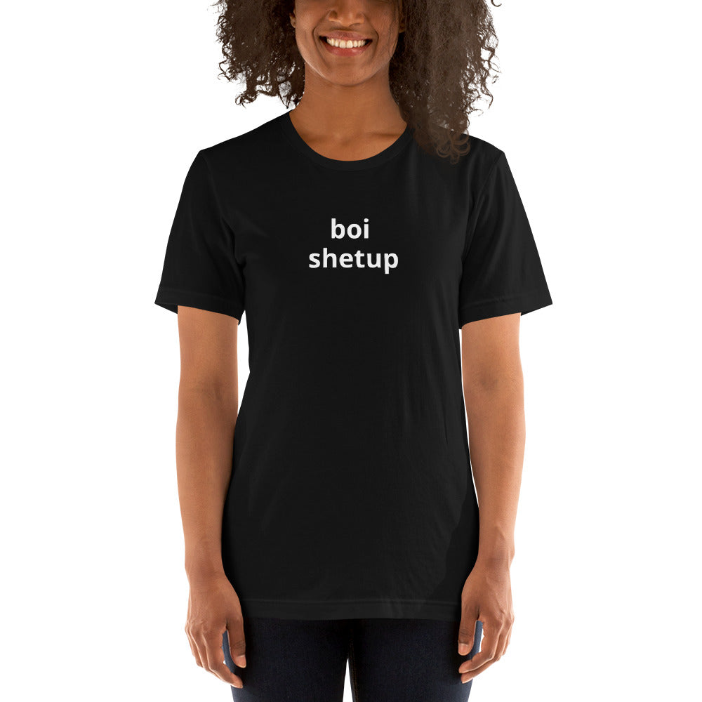 Short-Sleeve Unisex boi shetup T-Shirt